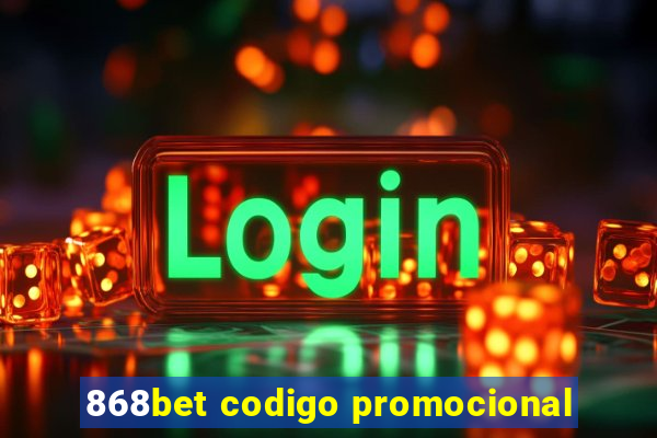 868bet codigo promocional